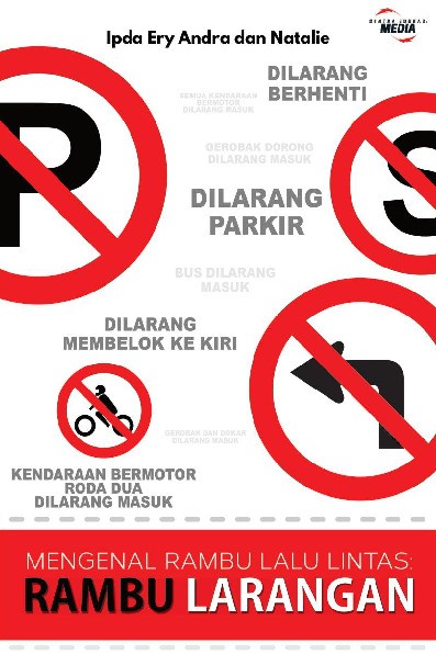 Mengenal Rambu Lalu Lintas : Rambu Larangan